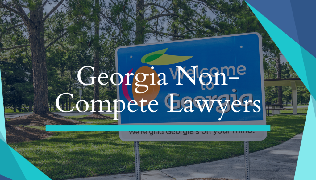 Georgia Non-Compete Lawyers