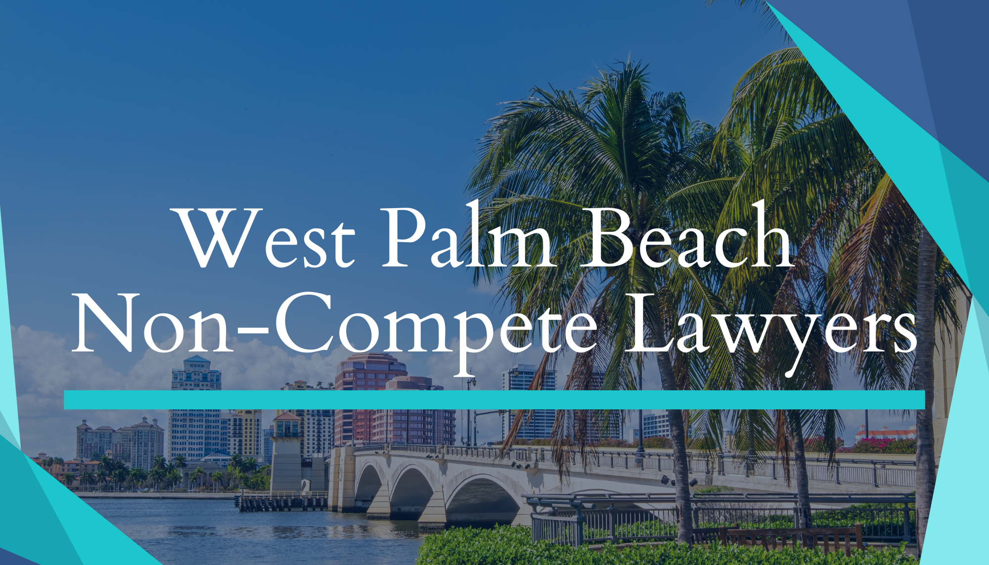 West Palm Beach Non-Compete Agreement Lawyers
