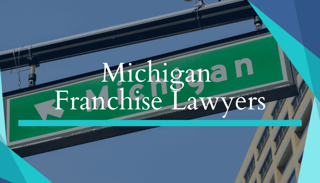 Michigan Franchise Lawyers