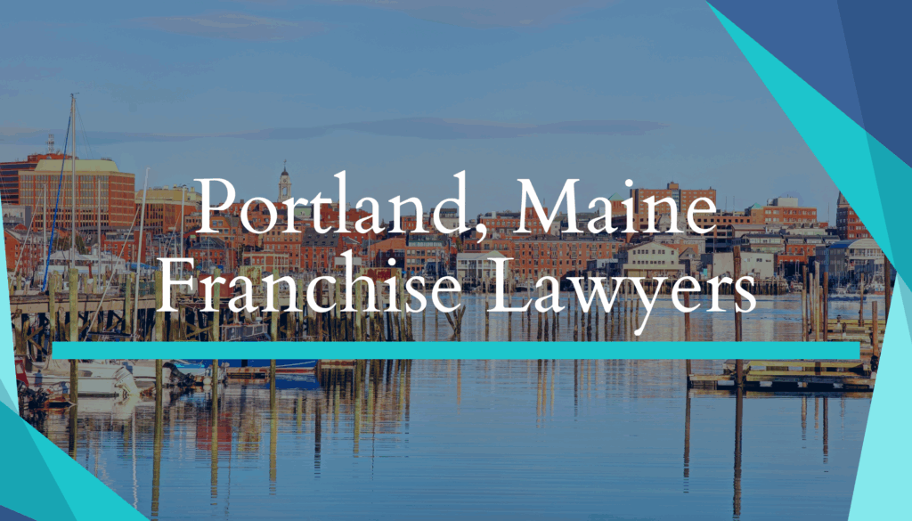 Portland, Maine Franchise Lawyers