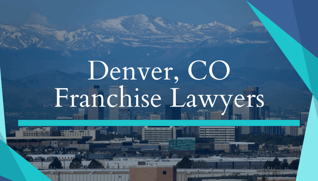 Denver, CO Franchise Lawyers