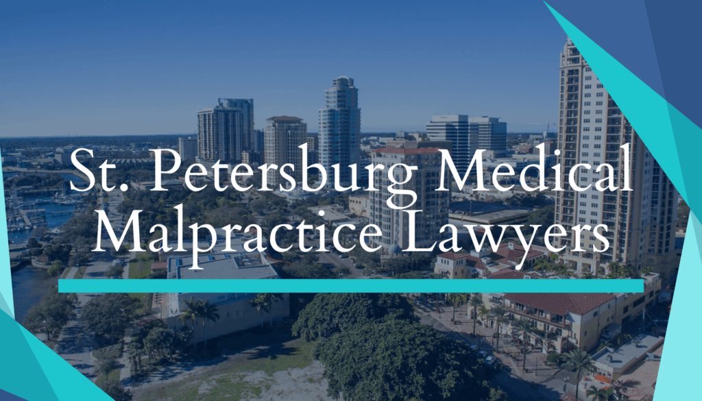 St. Petersburg Medical Malpractice Lawyers