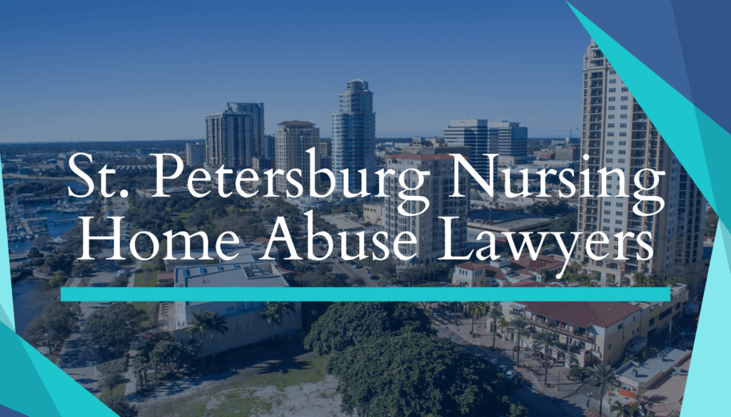 St. Petersburg Nursing Home Abuse Lawyers