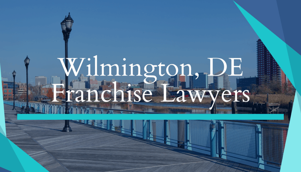 Wilmington, DE Franchise Lawyers