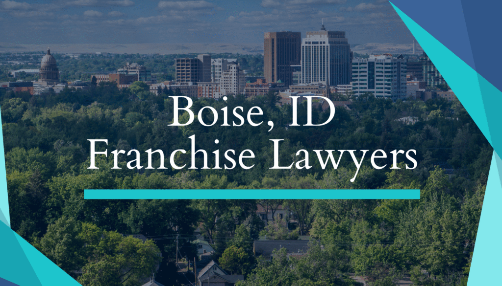 Boise, Idaho Franchise Lawyers