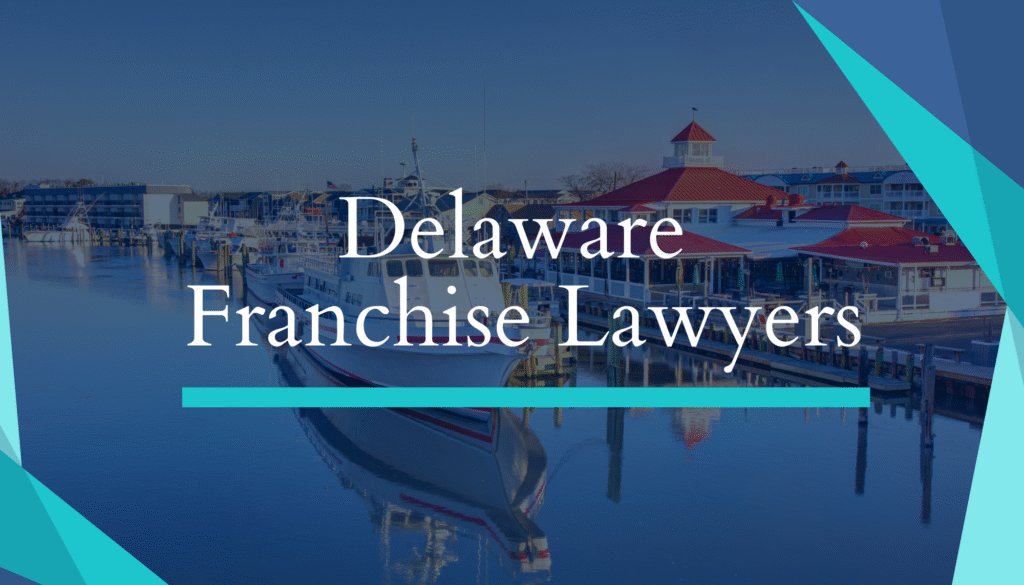 Delaware Franchise Lawyers