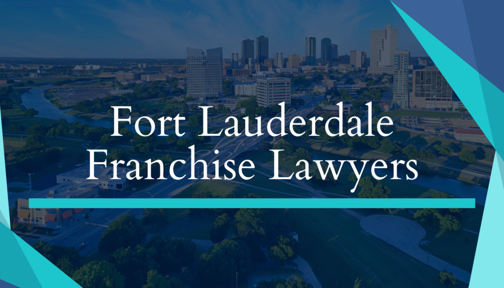 Fort Lauderdale Franchise Lawyers