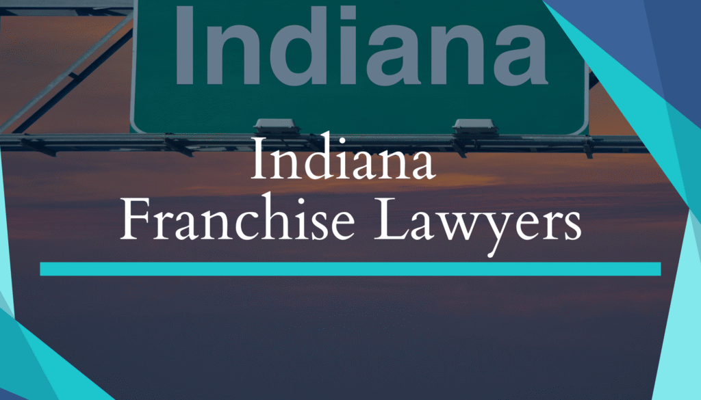 Indiana Franchise Lawyers