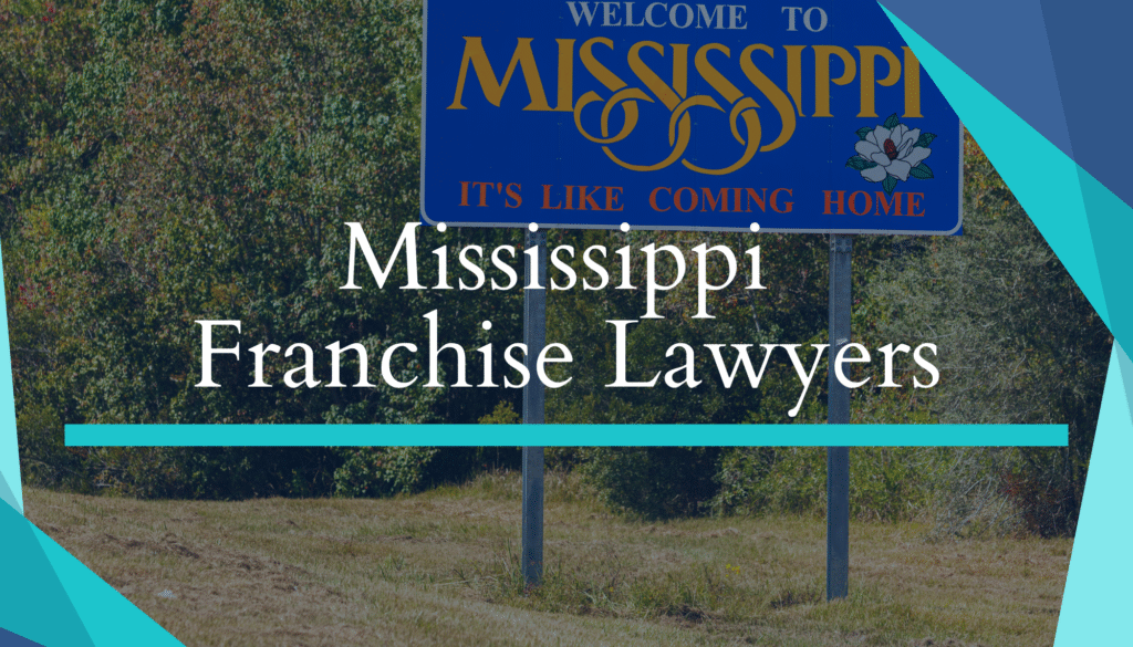 Welcome to Mississippi sign, Franchise Lawyers