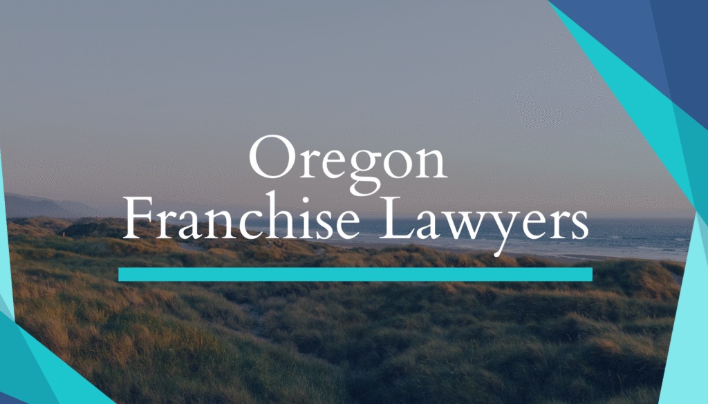 Oregon Franchise Lawyers