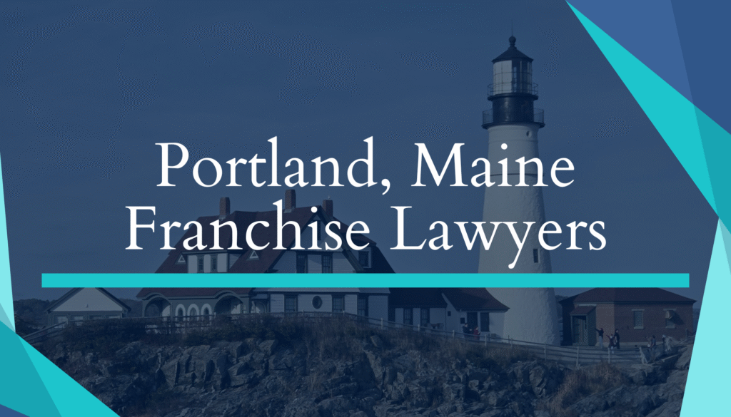 Lighthouse in Portland, Maine, Franchise Lawyers