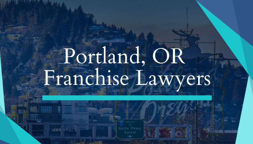 Portland, OR Franchise Lawyers