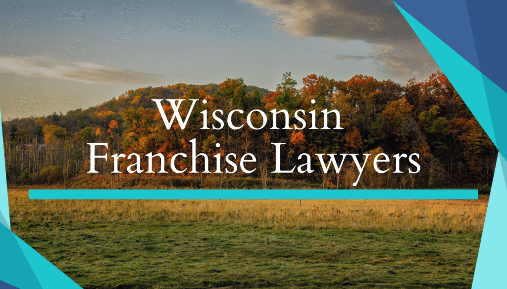 Understanding Franchise Law in Wisconsin