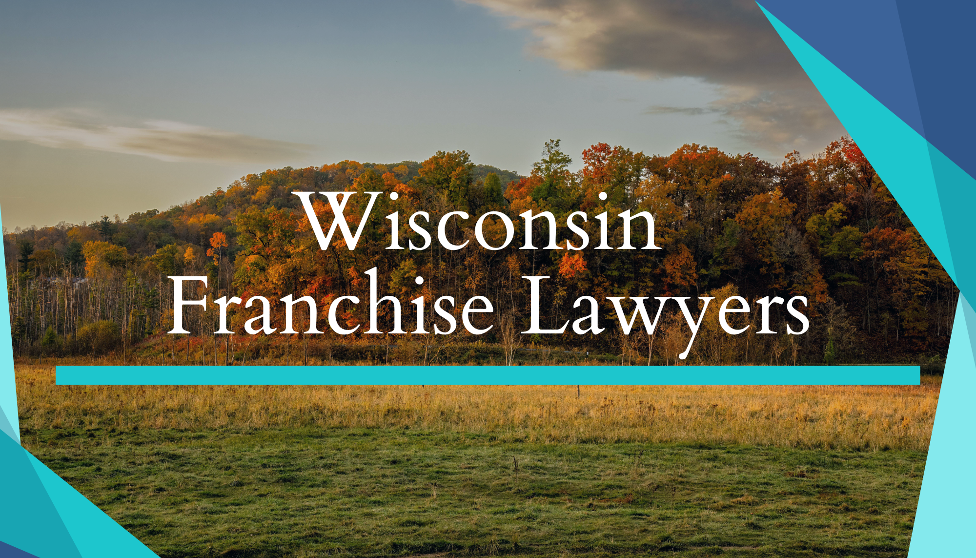 Understanding Franchise Law in Wisconsin