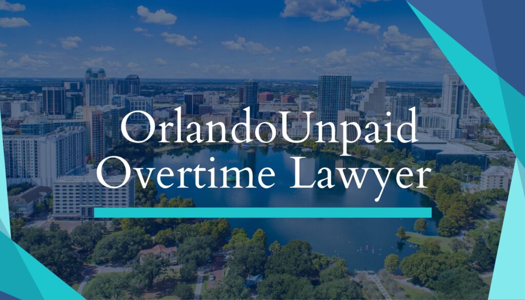 unpaid overtime lawyer Orlando, FL