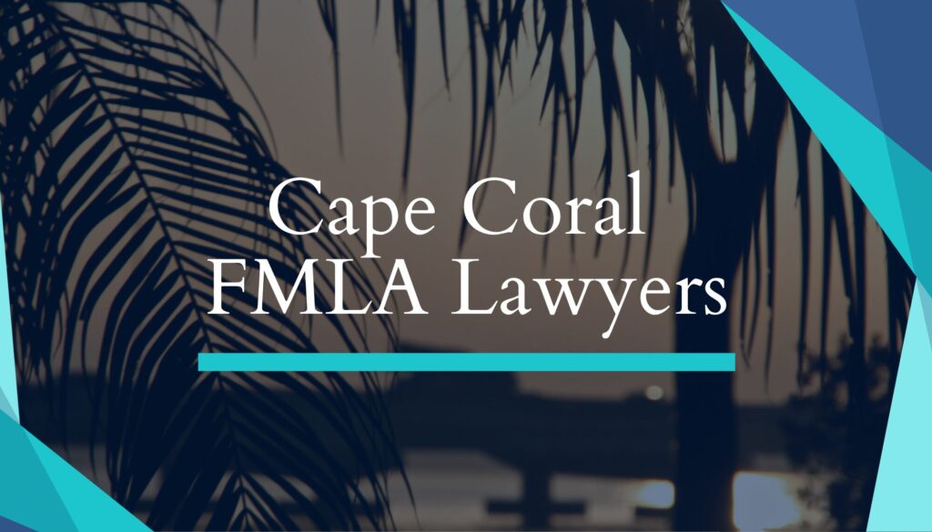 Cape Coral FMLA Lawyers