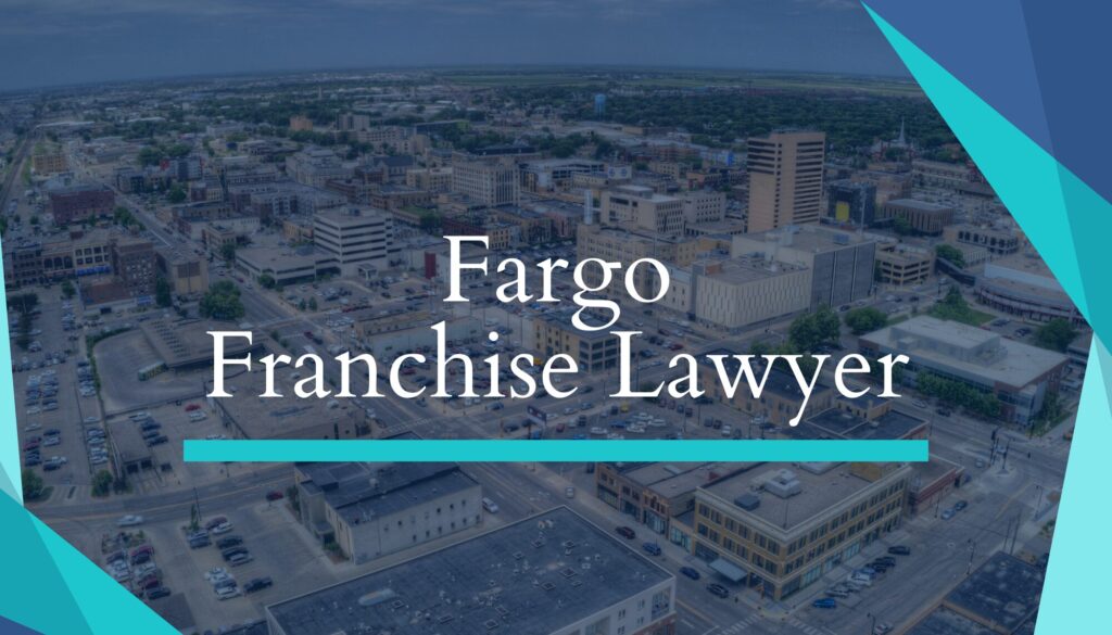 Franchise Lawyer in Fargo, ND