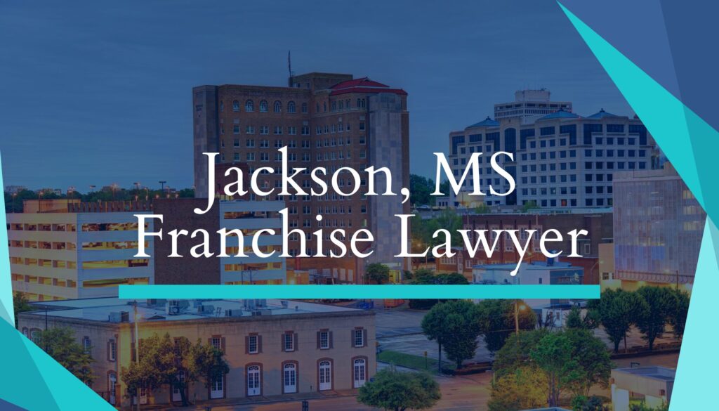 Franchise Attorney Jackson, MS