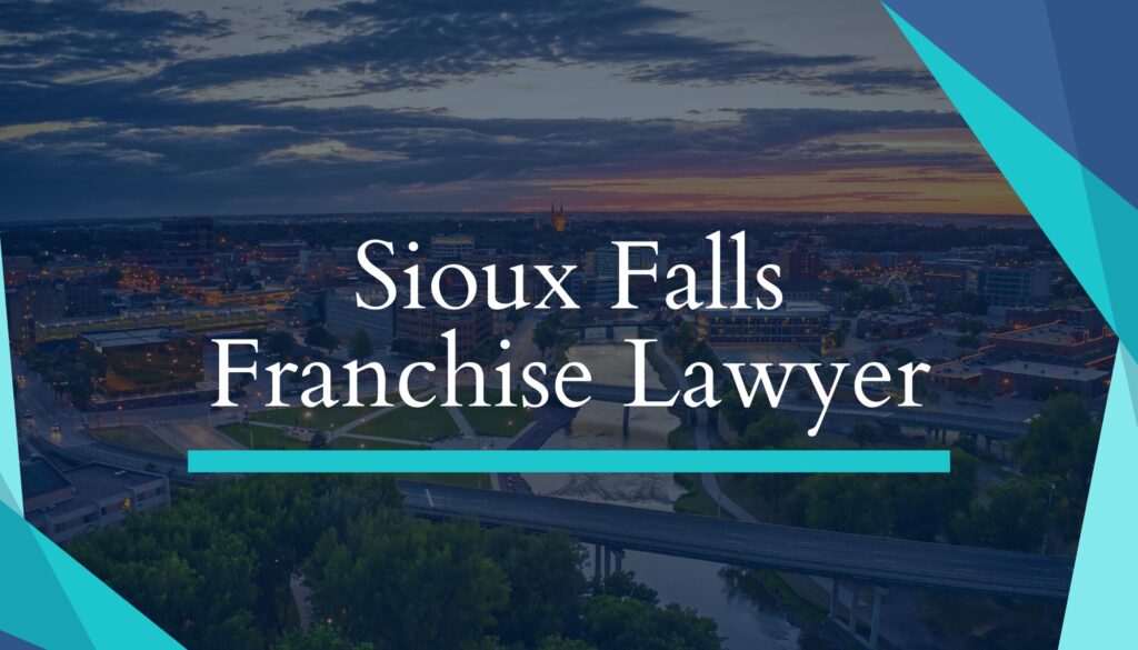 Franchise Lawyer in Sioux Falls