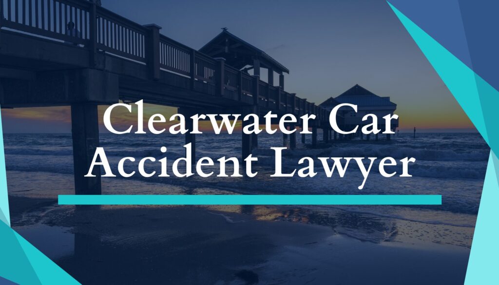 Clearwater Car Accident Lawyer