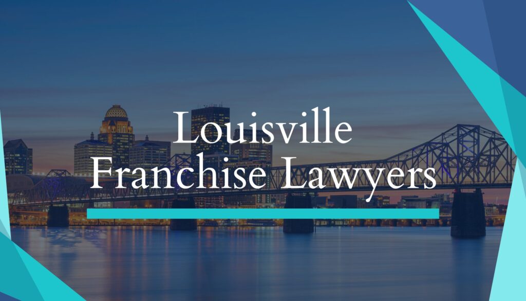 Louisville Franchise Attorney
