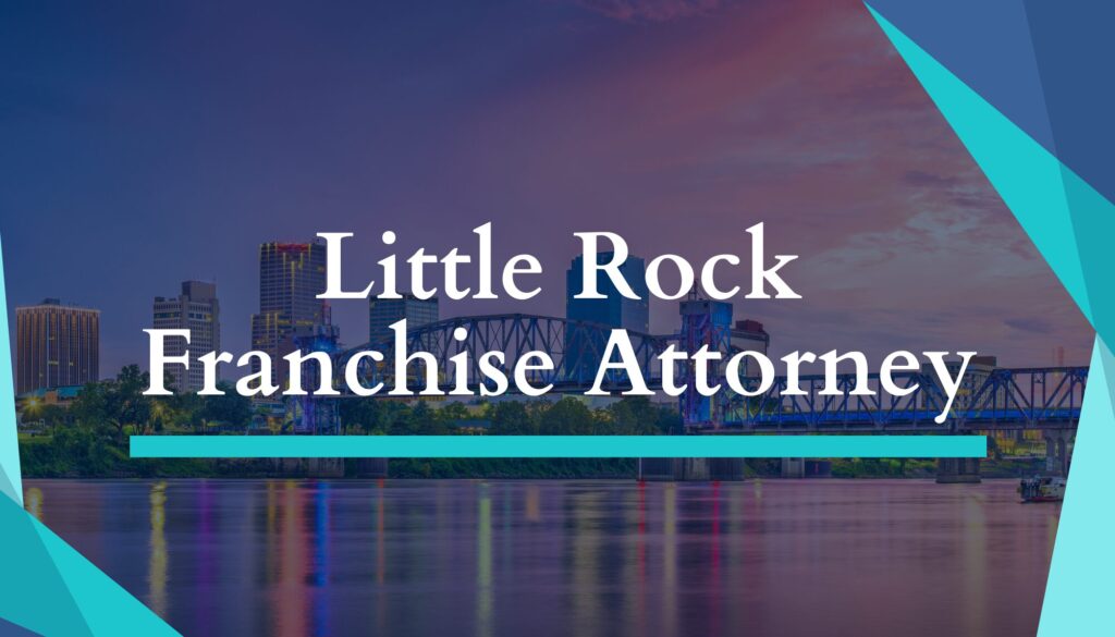 Little Rock Franchise Attorney