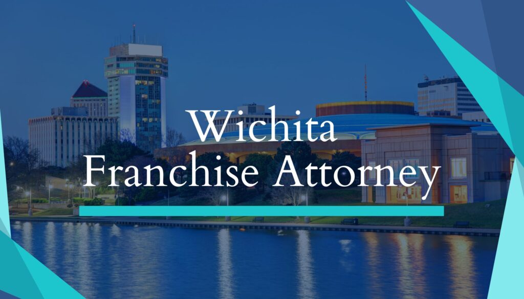 Wichita Franchise Attorney