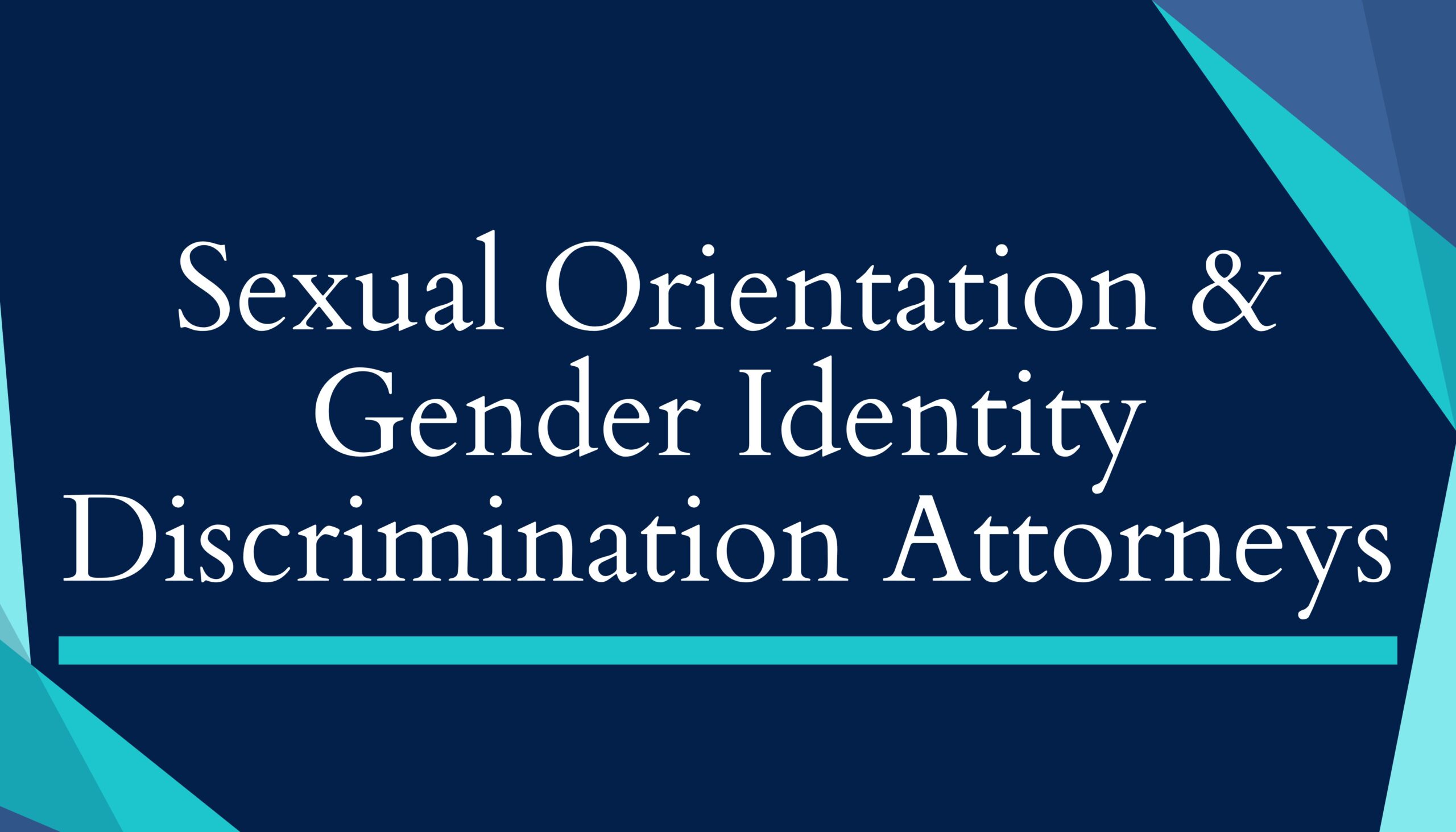 Sexual Orientation and Gender Identity Discrimination Attorneys
